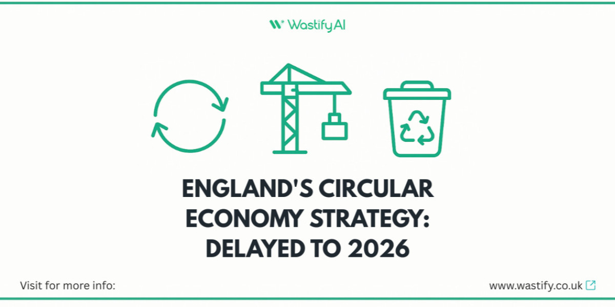 England's Circular Economy Strategy: Delayed to 2026
