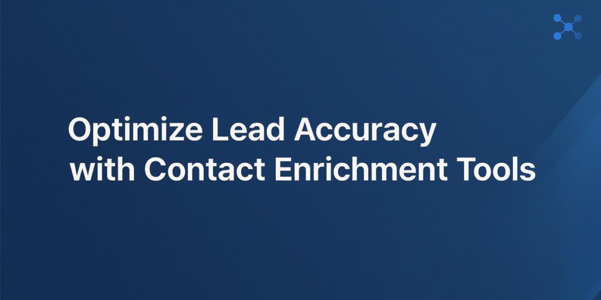 Optimize Lead Accuracy with Contact Enrichment Tools